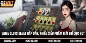 game slots DEBET